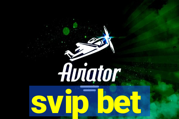 svip bet